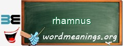 WordMeaning blackboard for rhamnus